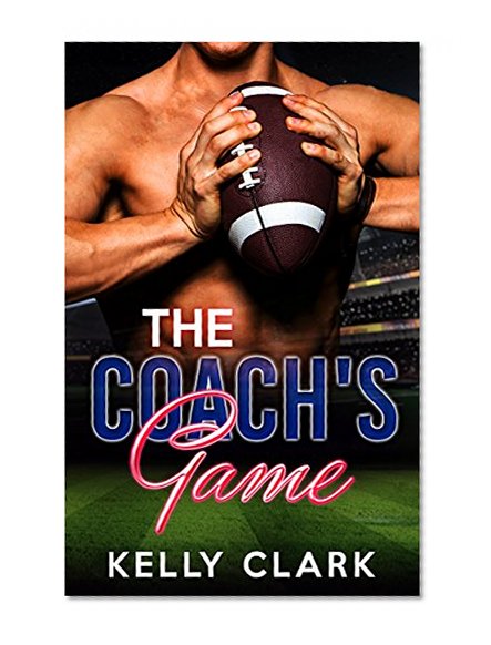 Romance: Forbidden Romance: The Coach's Game (Older Man Student Teacher Romance) (First Time Taboo Short Stories Romance)