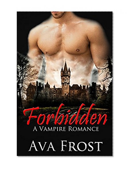 VAMPIRE ROMANCE: PARANORMAL ROMANCE: Forbidden (BBW Vampire Billionaire Romance) (New Adult Vampire Shifter Romance)