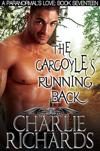 The Gargoyle's Running Back (A Paranormal's Love Book 17)