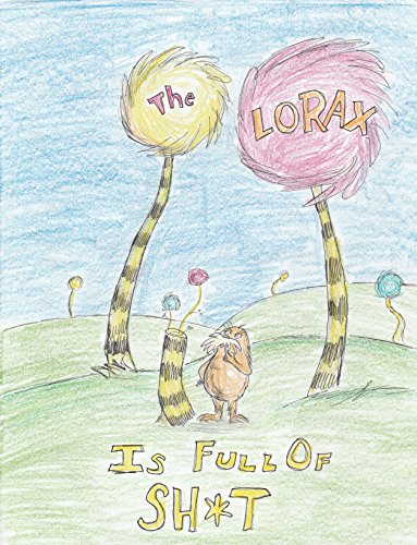 The Lorax is Full of Sh*t