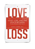 Love, Loss, and the Space Between: The Relationship Expert Essays