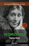 Virginia Woolf: The Complete Novels + A Room of One's Own (The Greatest Writers of All Time Book 17) (English Edition)