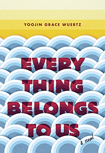Everything Belongs to Us: A Novel