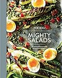 Food52 Mighty Salads: 60 New Ways to Turn Salad into Dinner [A Cookbook] (Food52 Works)