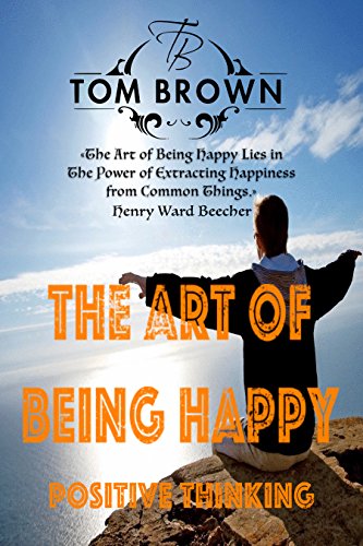 Fast Facts or The Art of Being Happy (Positive Thinking Book): Self Esteem, How to Be Happy, Goal Setting, Motivate Yourself, Be Productive