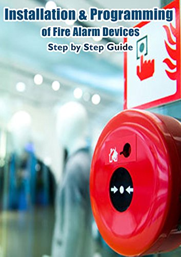 Installation & Programming of Fire Alarm Devices: Step by Step Guide