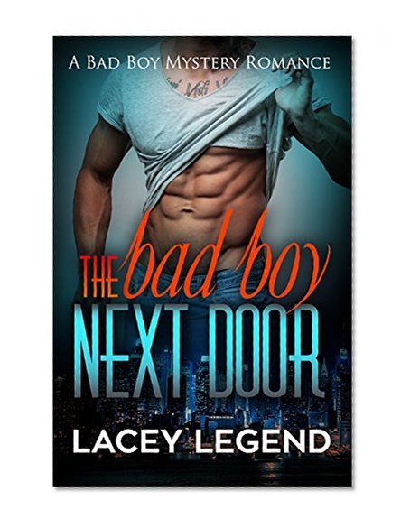 The Bad Boy Next Door: A Red Hot Bad Boy Romance