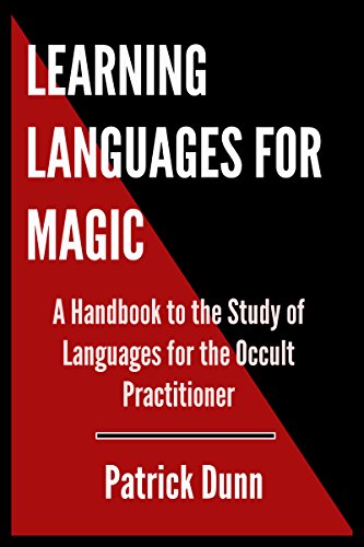Learning Languages for Magic: A Handbook to the Study of Languages for the Occult Practitioner