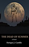 The Dead of Summer: You Can't Escape Its Reckoning