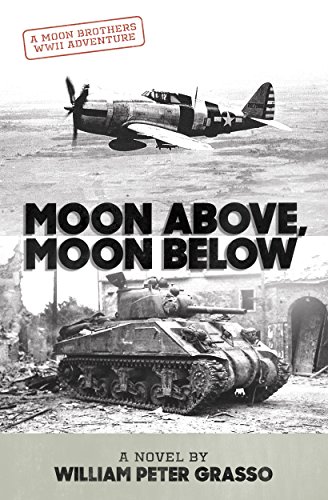Book Cover Moon Above, Moon Below (Moon Brothers WWII Adventure Series Book 1)