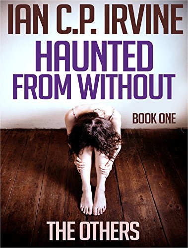 The Others (Haunted From Without - Book One)  : A Mystery & Detective Paranormal Action & Adventure Medical Thriller Conspiracy: Free Ebook