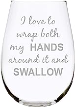 C&M Personal Gifts I love to wrap both my HANDS around it and SWALLOW, Funny Stemless wine glass, perfect for Bachelorette parties, Gift, Engraved Design, Gag Gift for Women, Gift Idea for Her 17oz