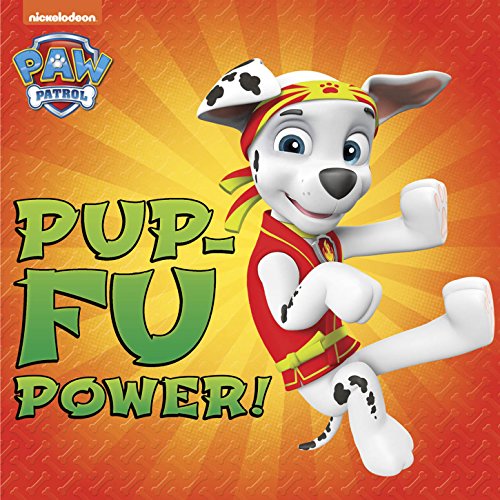 Pup-Fu Power! (PAW Patrol)