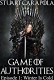 Game Of Authorities, Episode 1: Winter Is Cold
