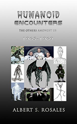 Humanoid Encounters: 1965-1969: The Others amongst Us (English Edition)