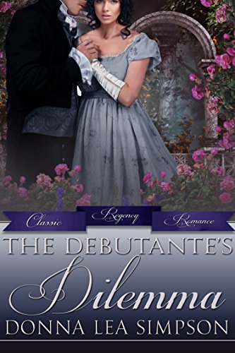The Debutante's Dilemma (Classic Regency Romances Book 16)