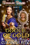 Touch of Gold: (Rumpelstiltskin) (Tangled Tales Series Book 4)