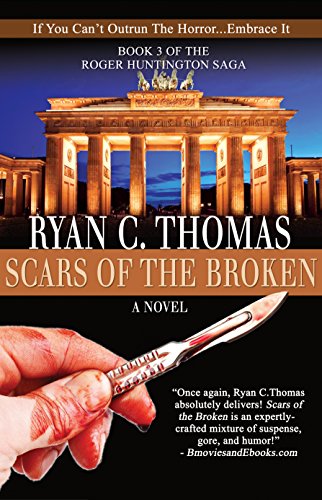 Scars of the Broken (The Roger Huntington Saga Book 3)