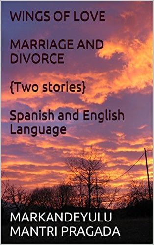 WINGS OF LOVE MARRIAGE AND DIVORCE {Two stories} Spanish and English Language (Spanish Edition)