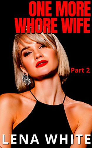 Book Cover One More Whore Wife: Part 2