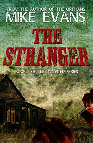The Stranger: - Extreme Horror Serial Killer Thriller Series (The Uninvited Book 2)