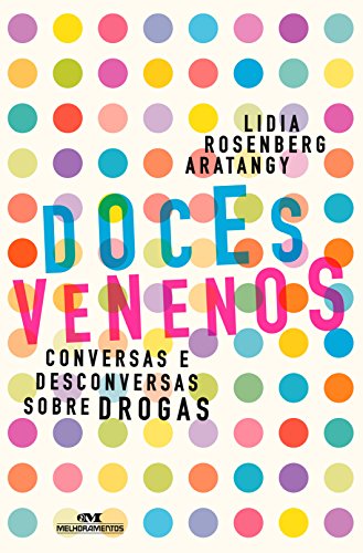 Doces Venenos – Conversas e Desconversas Sobre Drogas (Portuguese Edition)