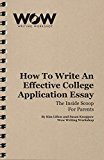 How to Write an Effective College Application Essay: The Inside Scoop for Parents (The Inside Scoop on Writing Anything)