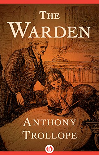 The Warden (The Chronicles of Barsetshire Book 1)