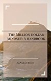 The Million Dollar Mindset: A Handbook
