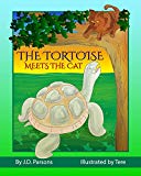 The Tortoise Meets the Cat (The Tortoise's New Adventures Book 3)