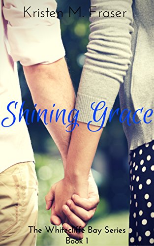 Shining Grace (The Whitecliffe Bay Series Book 1)