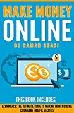 Make Money Online: 2 manuscripts- Ecommerce: The Ultimate Guide to Making Money Online, Clickbank Traffic Secrets (ecommerce, dropshipping, affiliate marketing)