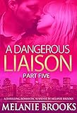 A Dangerous Liaison Part Five