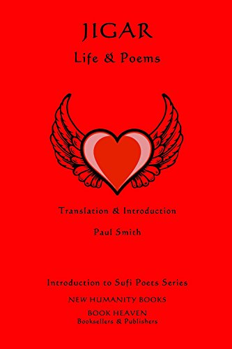 Jigar - Life & Poems (Introduction to Sufi Poets Series Book 55)