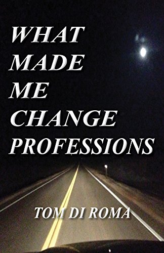 What Made Me Change Professions