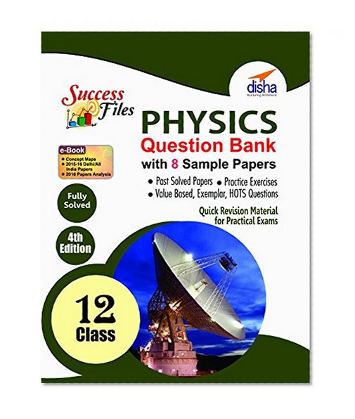 CBSE Class 12 Physics Success Files - Question Bank & 8 Sample Papers with Concept Maps ebook 4th Edition