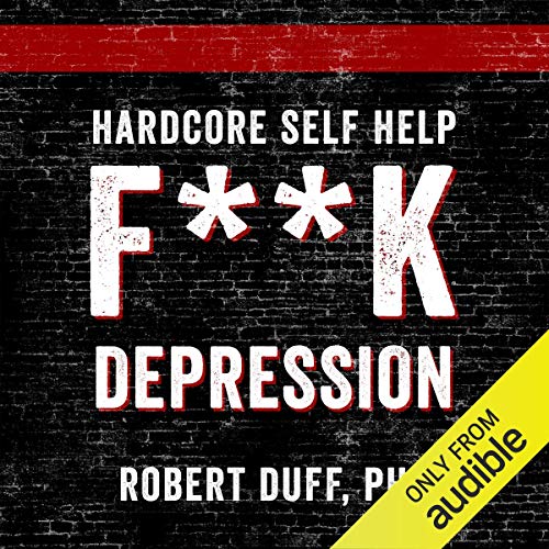 Book Cover Hardcore Self Help: F**k Depression