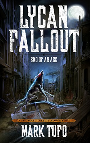 Book Cover Lycan Fallout 3: End Of An Age: A Michael Talbot Adventure