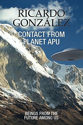 Book Cover Contact From Planet Apu: Beings From the Future Among Us