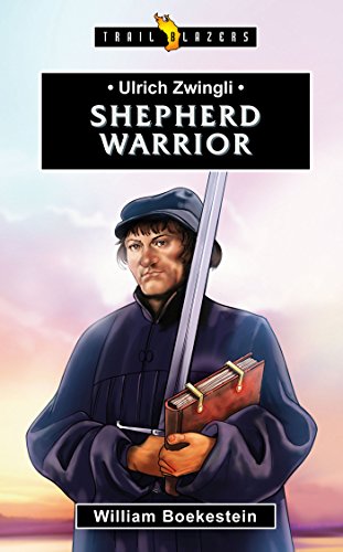 Book Cover Ulrich Zwingli: Shepherd Warrior (Trailblazers)