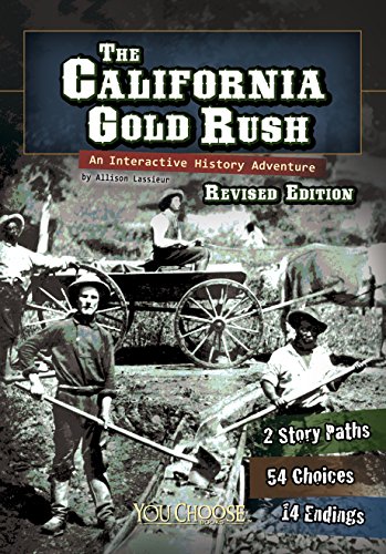 Book Cover The California Gold Rush: An Interactive History Adventure (You Choose: History)