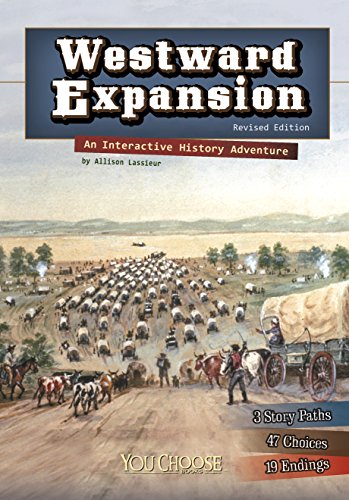 Book Cover Westward Expansion: An Interactive History Adventure (You Choose: History)