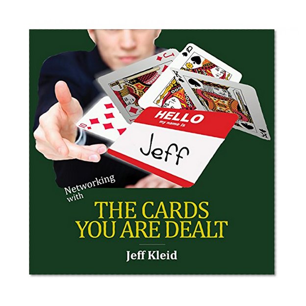 Networking With The Cards You Are Dealt