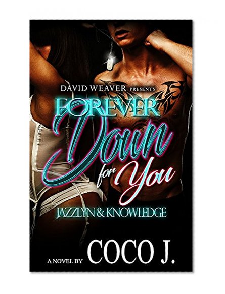 Forever Down For You: Jazzlyn and Knowledge