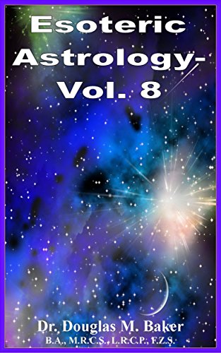 ESOTERIC ASTROLOGY - VOL. 8: THE SOUL’S PURPOSE, CASES 17 -33