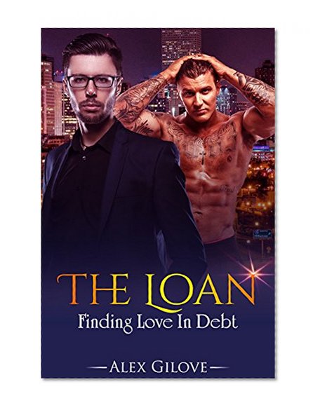 Book Cover The Loan: Gay Romance MM Story, Finding Love In Debt