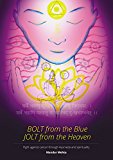 Bolt from The Blue, Jolt From The Heaven: Fight against cancer through Ayurveda and spirituality (English Edition)
