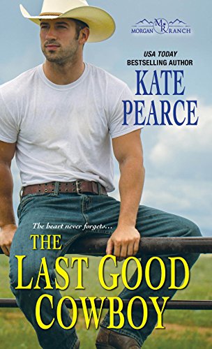 Book Cover The Last Good Cowboy (Morgan Ranch Book 3)