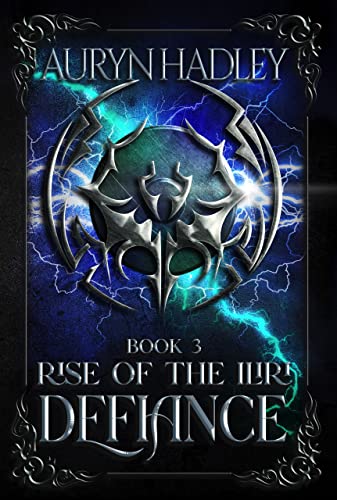 Book Cover Defiance: A Complete Epic Fantasy Series (Rise of the Iliri Book 3)