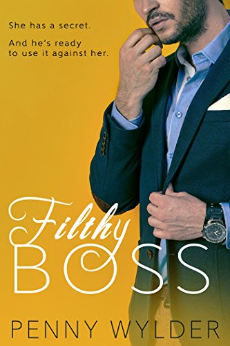 FILTHY BOSS (A Dirty Office Romance)